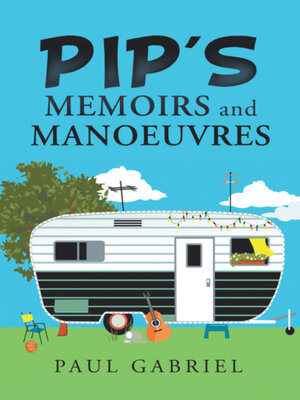 cover image of Pip's Memoirs and Manoeuvres